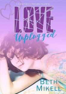 Love Unplugged: A Contemporary Romance Novelette Read online