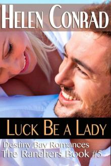 Luck Be A Lady (Destiny Bay Romances-The Ranchers Book 5) Read online