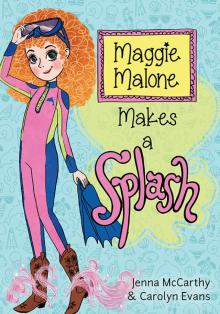 Maggie Malone Makes a Splash Read online
