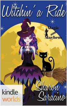 Magic and Mayhem: Witchin' A Ride (Kindle Worlds Novella) Read online