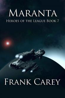 Maranta (Heroes of the League Book 7) Read online
