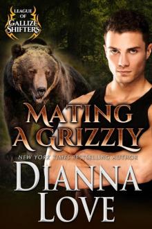 Mating A Grizzly: League Of Gallize Shifters 2 Read online