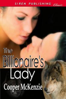 McKenzie, Cooper - The Billionaire's Lady [Sequel to The Billionaire's Mate] (Siren Publishing Classic)