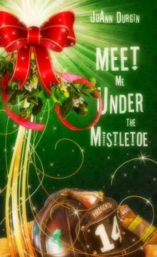 Meet Me Under the Mistletoe Read online