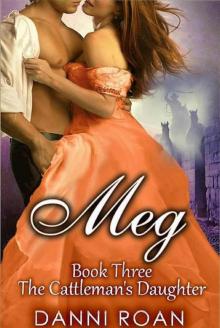 Meg Book Three: The Cattleman's Daughters: A Not Quite Spicy Western Historical Romance Read online