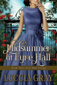 Midsummer at Eyre Hall: Book Three Eyre Hall Trilogy Read online