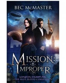 Mission: Improper: London Steampunk: The Blue Blood Conspiracy Read online