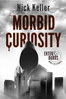 Morbid Curiosity: Erter & Dobbs Book 3 Read online