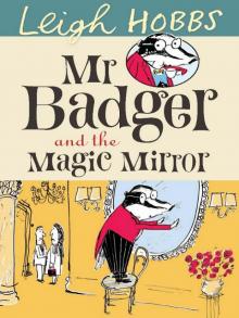 Mr Badger and the Magic Mirror Read online