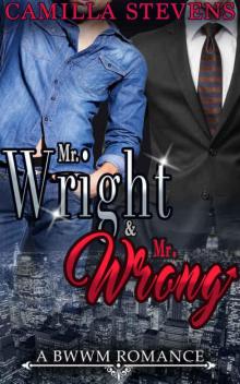 Mr. Wright & Mr. Wrong: A BWWM Romance
