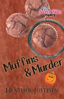 Muffins & Murder (Sweet Bites Book 3) (Sweet Bites Mysteries) Read online