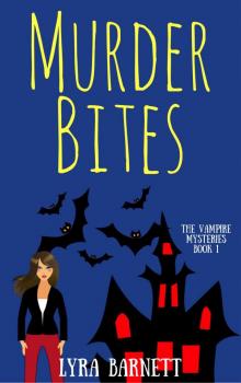 Murder Bites: The Vampire Mysteries - Book 1