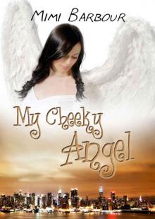 My Cheeky Angel - Angels Love Romance Read online