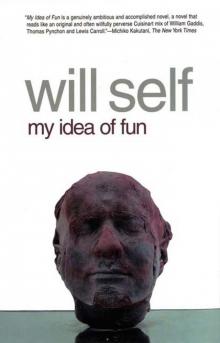My Idea of Fun: A Novel Read online