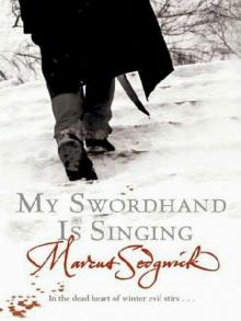 My Swordhand is Singing Read online