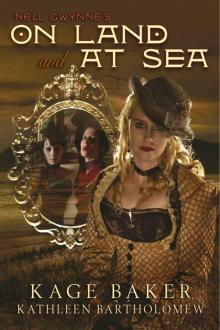 Nell Gwynne's On Land and At Sea Read online