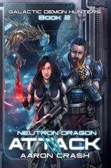 Neutron Dragon Attack_A Paranormal Space Opera Adventure Read online