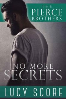 No More Secrets: A Small Town Love Story (The Pierce Brothers Book 1)
