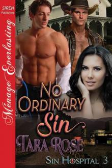 No Ordinary Sin [Sin Hospital 3] (Siren Publishing Ménage Everlasting) Read online