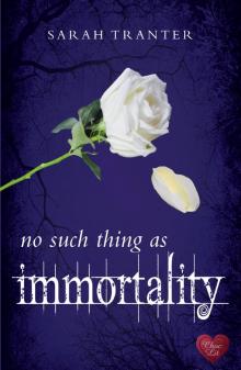 No Such Thing As Immortality Read online