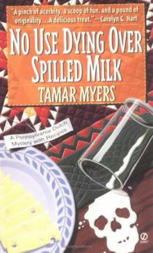 No Use Dying Over Spilled Milk Read online