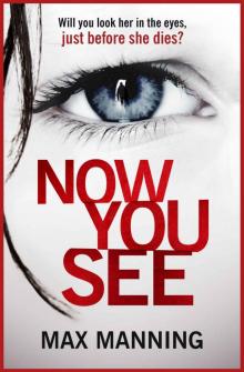 Now You See: A gripping serial killer thriller that will have you hooked Read online