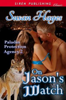 On Jason's Watch [Paladin Protection Agency 2] (Siren Publishing Classic) Read online