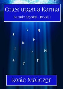 Once Upon A Karma (Karmic Krystal Book 1) Read online