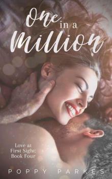One in a Million: Love at First Sight: Book Four Read online