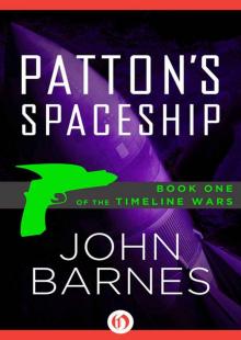 Patton's Spaceship (The Timeline Wars, 1) Read online