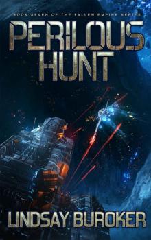Perilous Hunt: Fallen Empire, Book 7 Read online