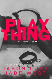 Plaything: Volume Two Read online
