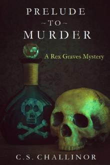 PRELUDE TO MURDER: A Rex Graves Mystery Read online