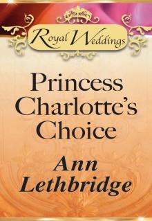 Princess Charlotte's Choice Read online