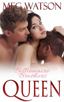 Queen: BBW Billionaire Menage Romance (Billionaire Brothers, II Book 3) Read online