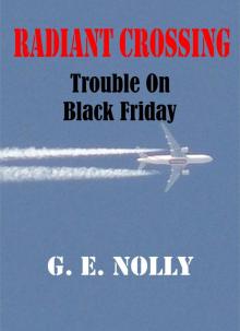 Radiant Crossing: Trouble On Black Friday (The Adventures of Hamilton  Hamfist  Hancock Book 5) Read online