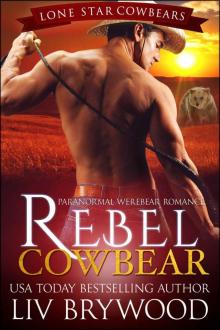 Rebel Cowbear: Paranormal Werebear Romance (Lone Star Cowbears Book 1) Read online