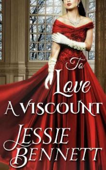 Regency Romance: To Love A Viscount (CLEAN Historical Romance)