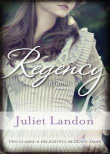 Regency Rumours/A Scandalous Mistress/Dishonour And Desire Read online