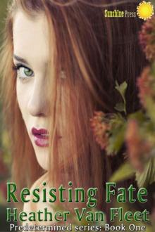 Resisting Fate (Predetermined) Read online