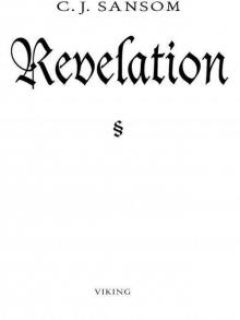 Revelation: A Matthew Shardlake Mystery (Matthew Shardlake Mysteries) Read online