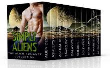 Romance: Alien Romance: Simply Aliens: A Ten Book Alien Romance Collection (Paranormal Scifi Interracial Romance) (Fantasy New Adult Alpha Short Stories)