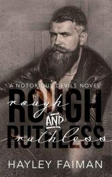 Rough & Ruthless (Notorious Devils #4) Read online