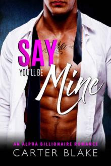 Say You'll Be Mine Read online