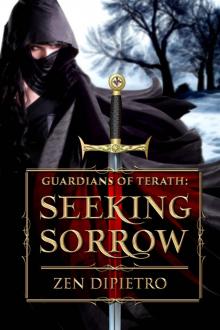 Seeking Sorrow (Guardians of Terath Book 1) Read online