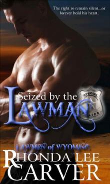 Seized by the Lawman (Lawmen of Wyoming Book 3) Read online