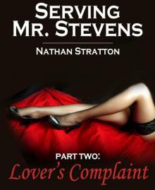 Serving Mr. Stevens, Part Two: Lover's Complaint -- An Erotic Romance (Part 2 of 5) Read online