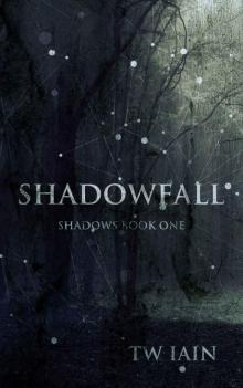 Shadowfall: Shadows Book One Read online