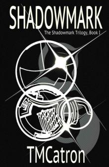 Shadowmark (The Shadowmark Trilogy Book 1) Read online