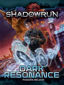 Shadowrun: Dark Resonance Read online